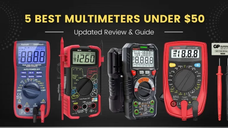 5 Best Multimeters Under $50