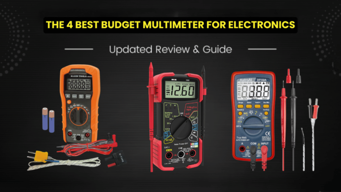 Best Budget Multimeter For Electronics Best Budget Multimeter For Electronics