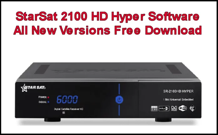 StarSat 2100 HD Hyper New Software Free Download