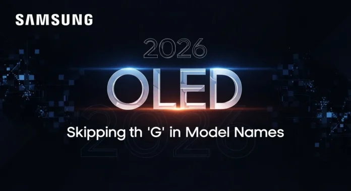 Samsung 2026 OLED Leak: Skipping 'G' in Model Names